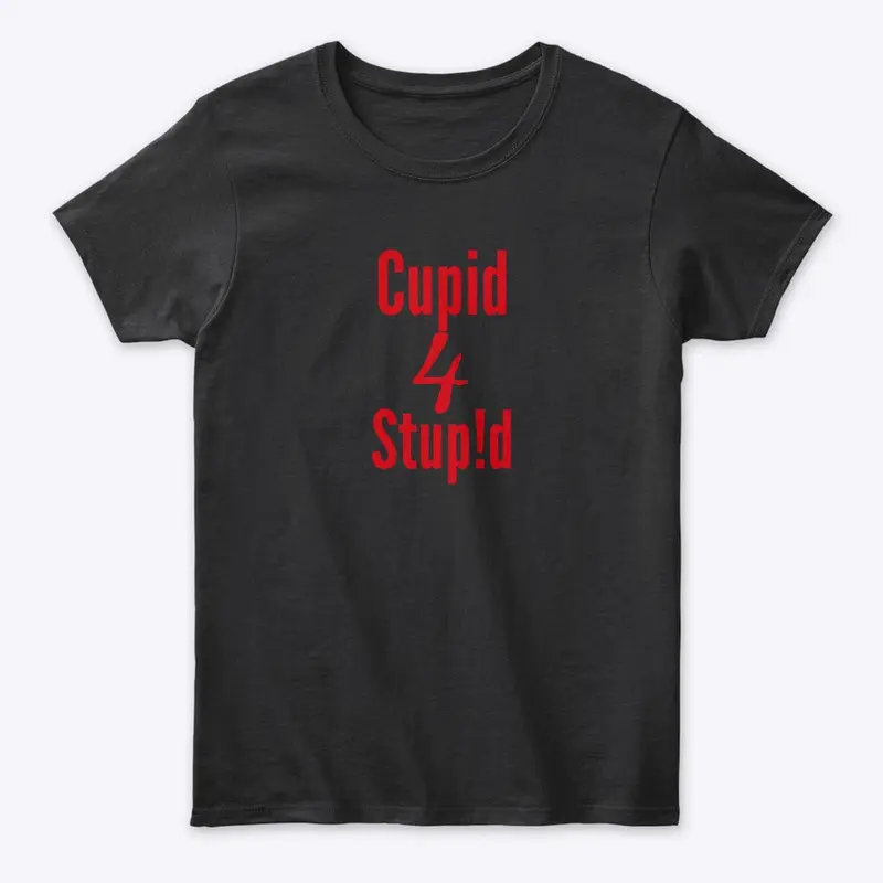 Cupid 4 Stup!d